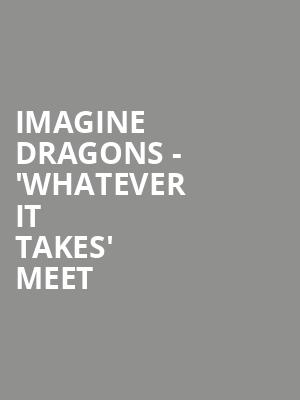 Imagine Dragons - 'Whatever It Takes' Meet & Greet at O2 Arena
